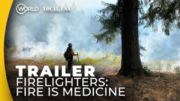 Firelighters: Fire is Medicine | Trailer | Local, USA