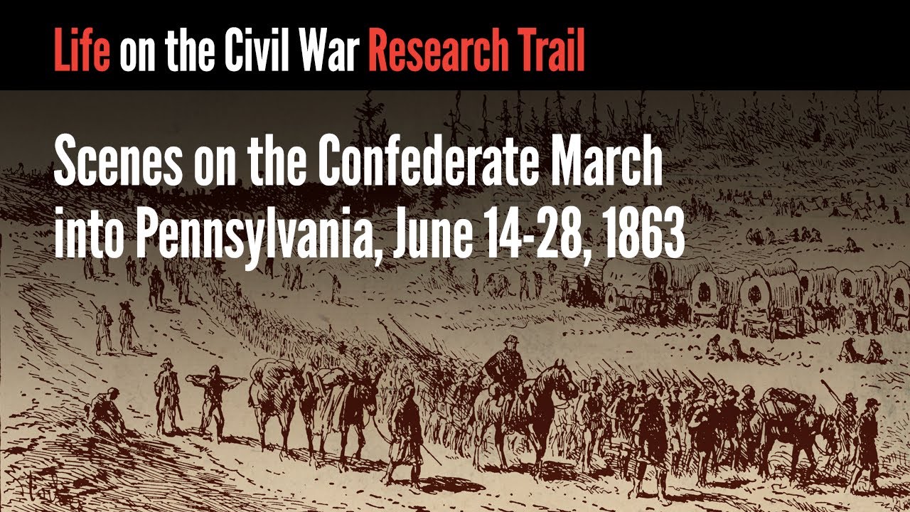 Scenes on the Confederate March into Pennsylvania, June 14-28, 1863