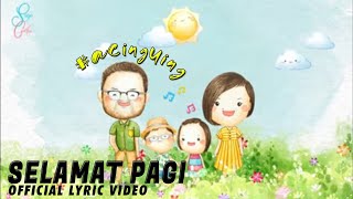 SELAMAT PAGI #Acinguing - SURYA SAPUTRA \u0026 CYNTHIA LAMUSU (OFFICIAL LYRIC VIDEO)