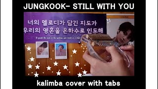 Jungkook- Still with you kalimba cover with tabs  (daylight recording VCR) Resimi