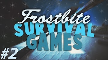 Frostbite | Survival Games | Game 2