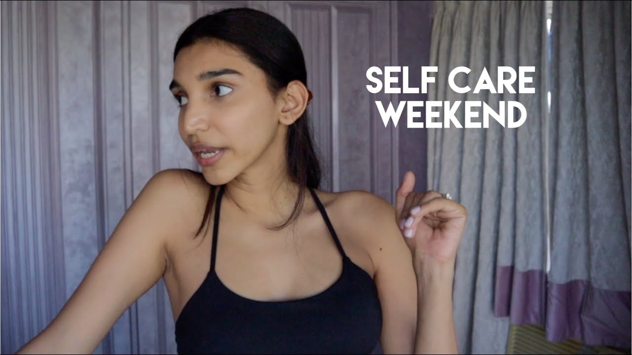 Self Care Weekend Vlog