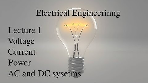 Electrical Engineering - Voltage, Current, Power, and AC DC currents