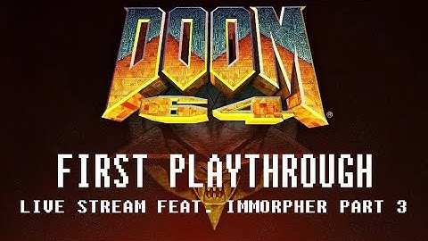 DOOM 64 - First Playthrough - Part 3