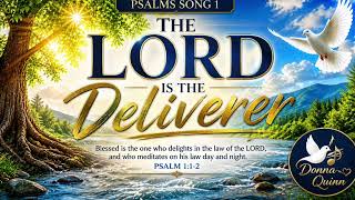 Psalm -1 Song| The Lord Is The Deliverer | Living Psalms: Scripture in Song