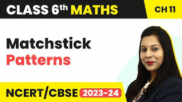 Matchstick Patterns - Algebra | Class 6 Maths Chapter 11