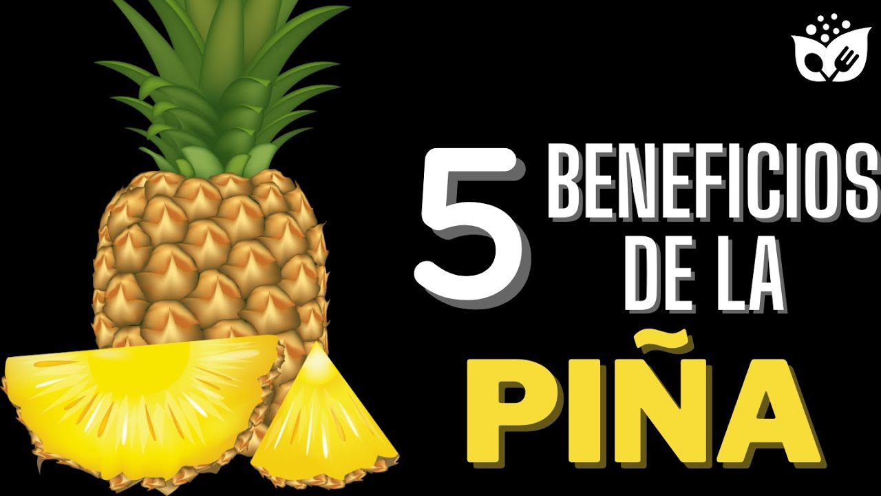 Los 5 incre bles beneficios de la pi a que debes conocer youtube