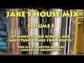 Jakes house mix vol 5  sampler
