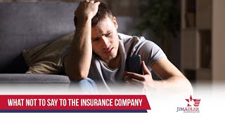 What Not To Say To The Insurance Company After An Accident