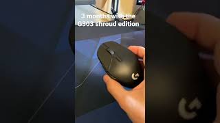 3 months of heavy use with the Logitech G303 Shroud Edition