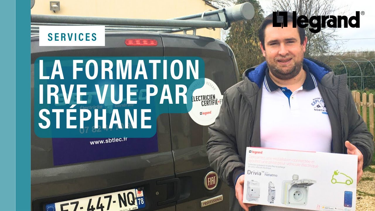 Stéphane, électricien partenaire, nous parle de sa formation sur l'IRVE avec Legrand