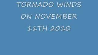 TORNADO WINDS ON NOVEMBER 11TH 2010.wmv