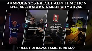 KUMPULAN 23 PRESET JJ ALIGHT MOTION SPESIAL JJ KATA KATA SINDIRAN/MOTIVASI | PRESET DI BAWAH 5 MB