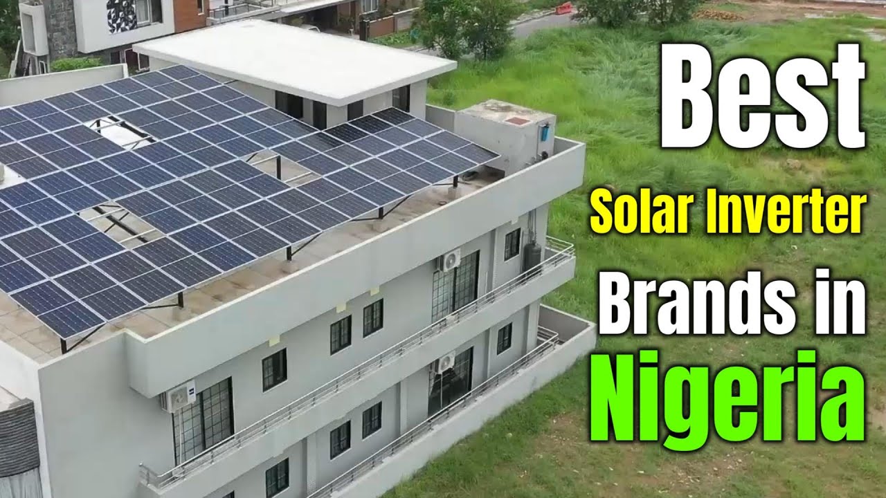Top 7 Solar Inverter Brands in Nigeria and Their Best Products