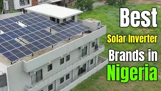 Top 7 Solar Inverter Brands In Nigeria And Their Best Products