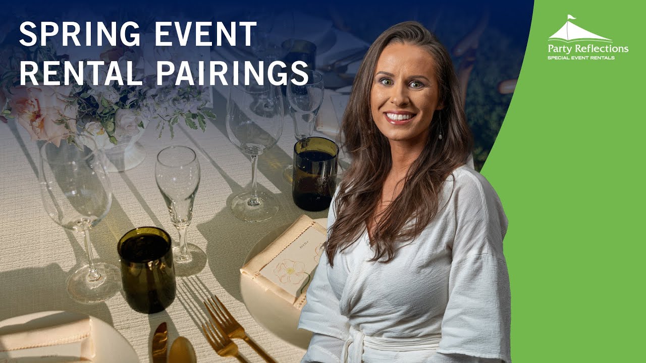 Spring Party Rentals Spring Event Rental Pairings - YouTube