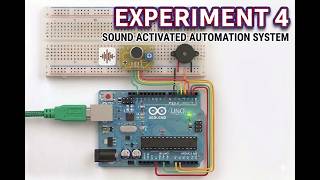 Experiment 4  || Sound Activated Automation System || Physical Computing Profile