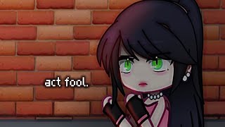 act fool act fool act fool gacha vent Gacha Club by PINKY bring it back