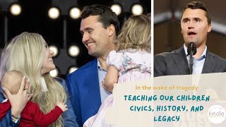 In the Wake of Tragedy: Teaching Our Children Civics, History, and Legacy