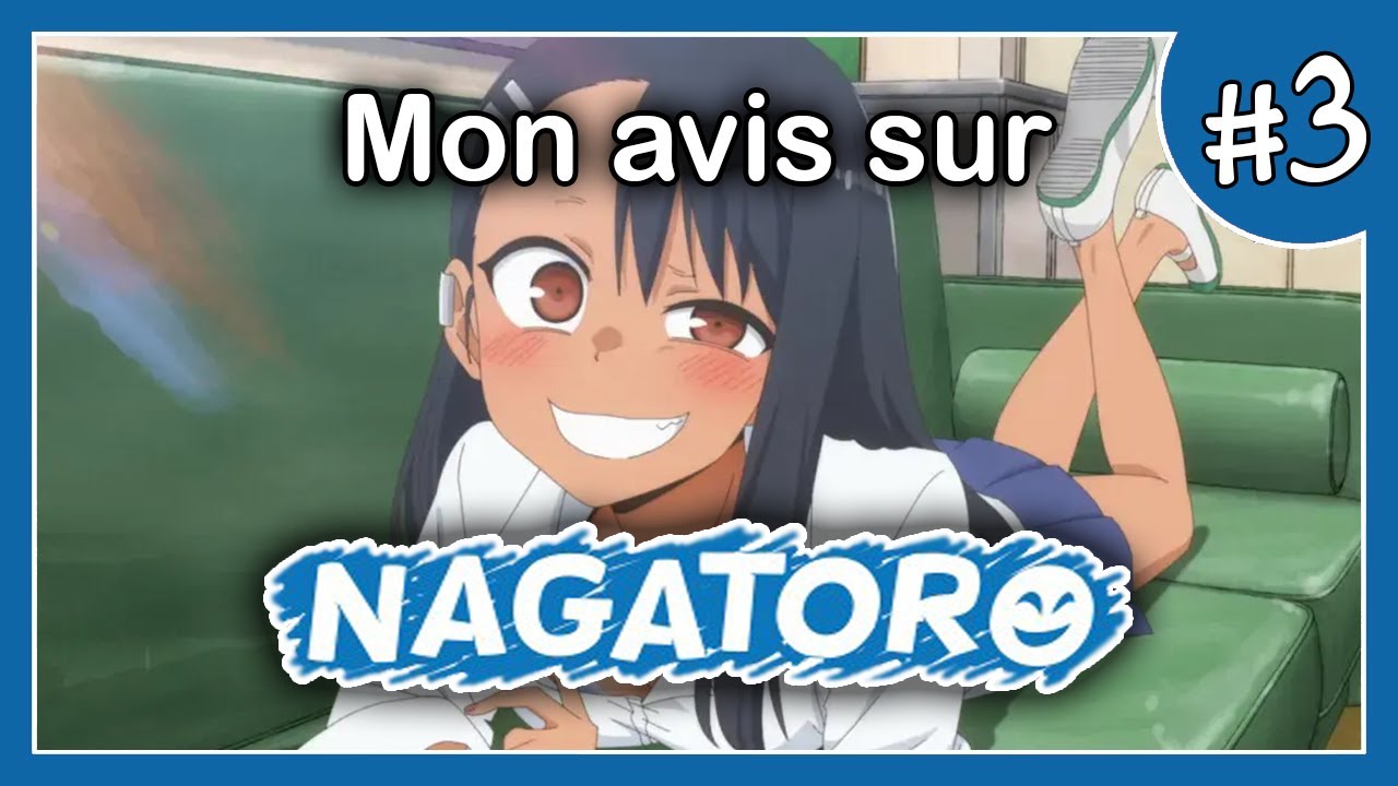 Arrête de me chauffer, Nagatoro - Review #3 - YouTube