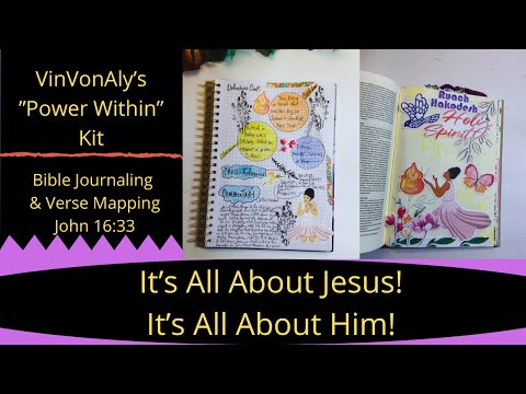 VinVonAly’s “Power Within “. Verse Mapping and Bible Journaling John 16:33