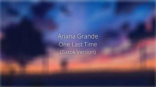 ariana grande - one last time (tiktok version)