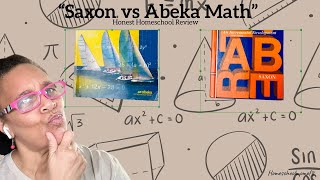 • Abeka vs Saxon Math A Homeschooler's Honest Review
