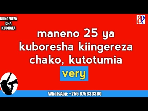 #WhatsApp_+255629976312 #JifunzeKiingereza  Maneno 25 ya Kiingereza badala ya  kutumia "very"