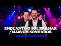 João Neto e Frederico - Enquanto o Sol Brilhar / Mais Um Sonhador (Desce Mais Uma)