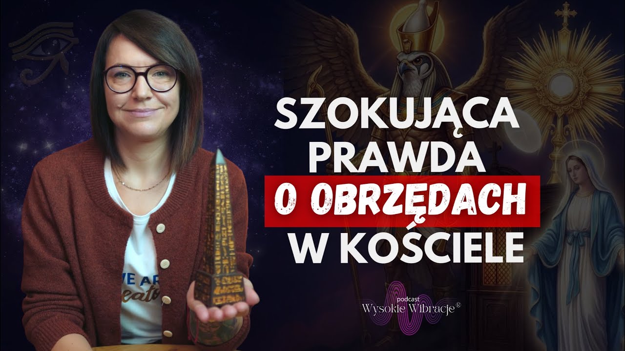 Kogo Naprawdę Czcisz, Kiedy Idziesz Na Mszę? Czy Kościół Ukrywa Prawdę? | WYSOKIE WIBRACJE #267