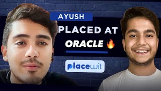 Ayush's ORACLE Placement | Amazing Placewit Story