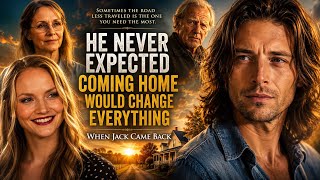 He Never Expected Coming Home Would Change Everything | WHEN JACK CAME BACK | Full Drama Movie