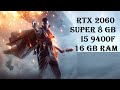 BF1 - RTX 2060 SUPER 8 GB, i5 9400f, 16 GB RAM, FPS test Full HD