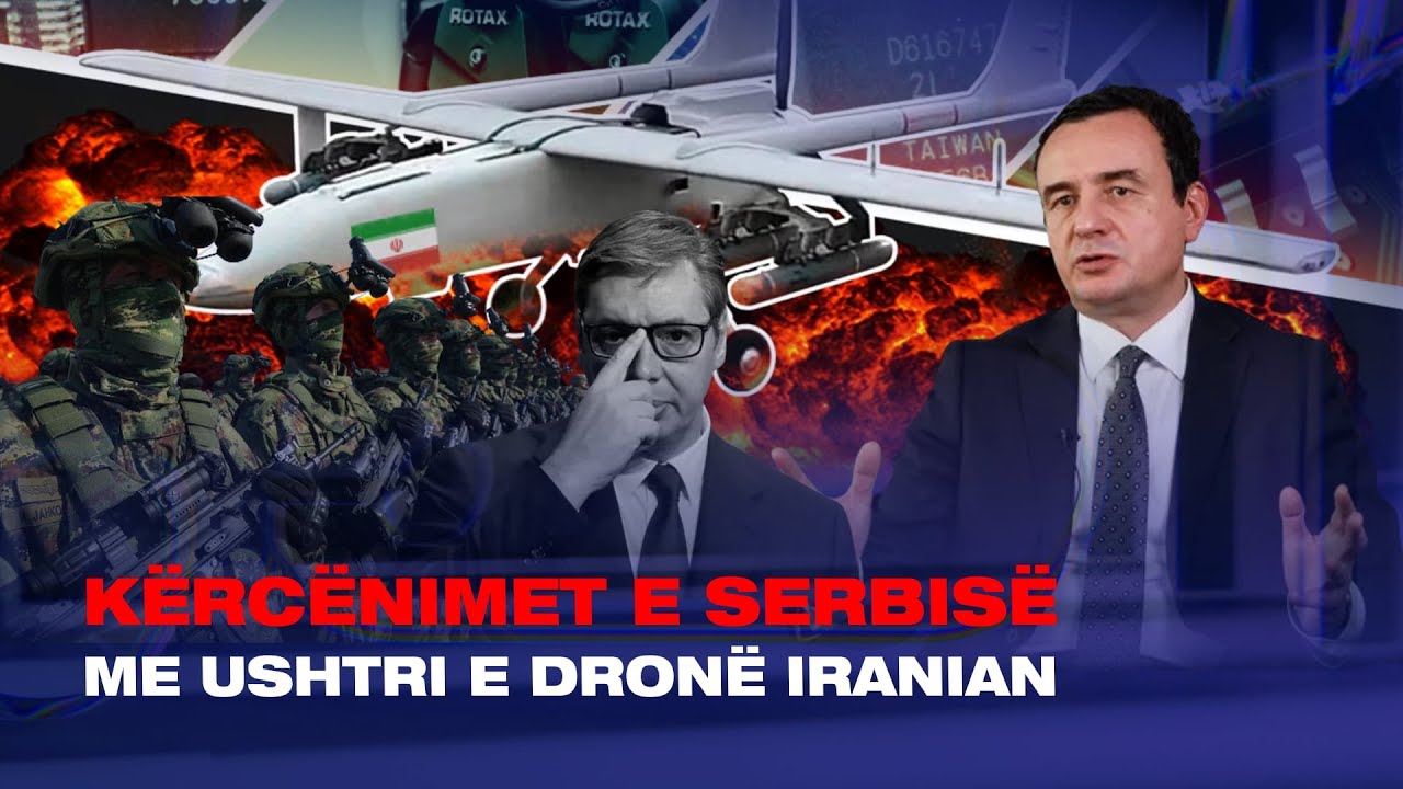 🔴FIVE - PROVOKIMI I VUÇIQIT– KURTI NGRE ALARMIN “ME DRONË IRANIAN KËRCËNON SERBIA”