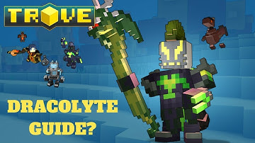 Trove - Dracolyte Class Guide? #2 (PC PS4 XB1)