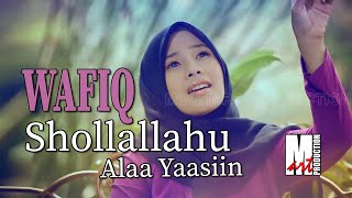 Shallallahu ala yasin – Wafiq Azizah