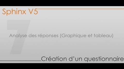 Formation Sphinx - Partie 7 -  Analyse des réponses (Graphique et tableau)