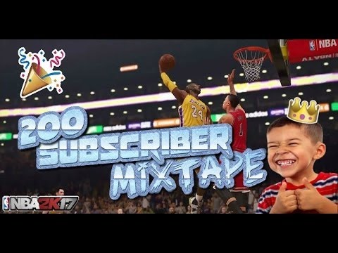 200 SUBSCRIBER MONTAGE!!!!!!|2k17 gameplay