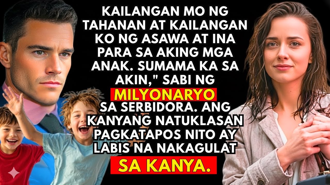 Kailangan ko ng bahay, at asawa at ina ng mga anak ko—sumama ka,” bulong ng milyonaryo