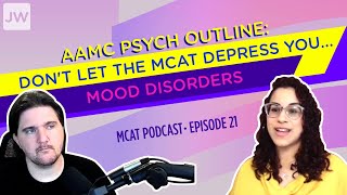 AAMC Psych Outline: Don't let the MCAT depress you... Mood Disorders