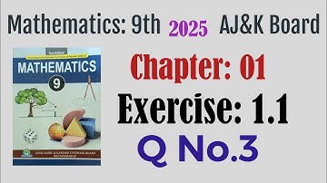 Class 9 Math AJK Board New Syllabus 2025 | Chapter 1, Ex 1.1, Q3 | Solve It With Shoaib