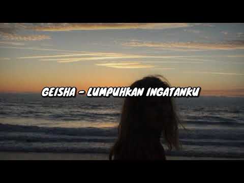 GEISHA - LUMPUHKAN INGATANKU ( slowed + reverb )