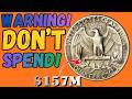 WARNING: You're Probably Throwing Away Quarters Worth $107 MILLION - CHECK Before Spending!