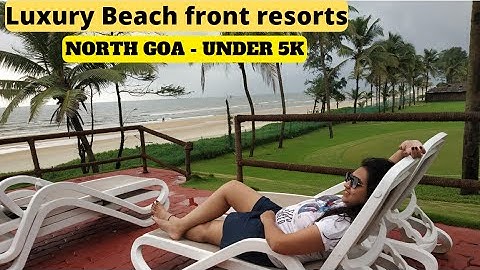 Beach facing resort with prices|| North GOA || Under 5K