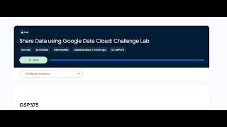 🚀 Share Data Using Google Data Cloud: Challenge Lab (GSP375)