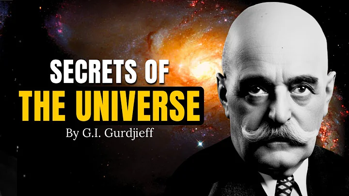 Gurdjieff Reveals The Secret Link Between Humans and The Universe