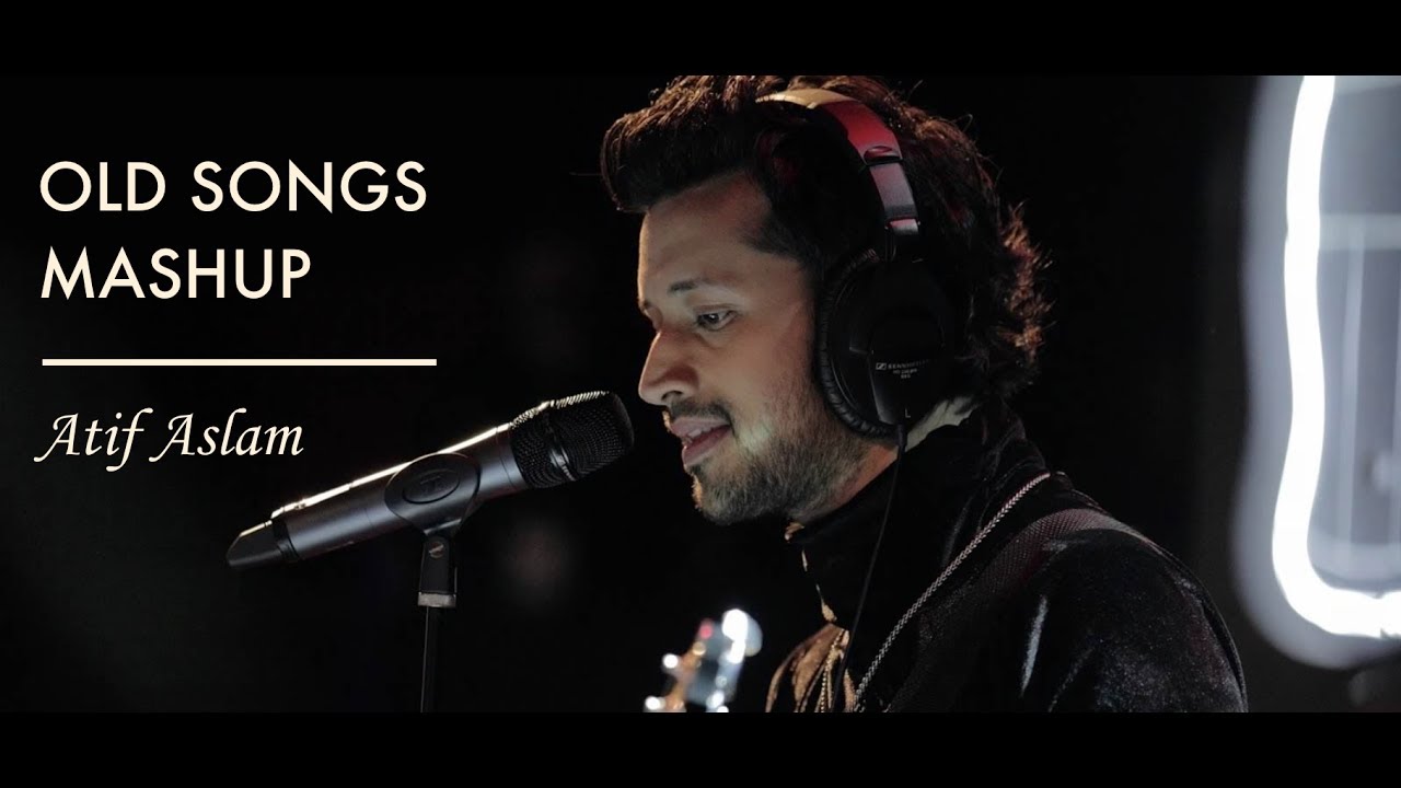 old songs mashup | atif aslam | unplugged songs