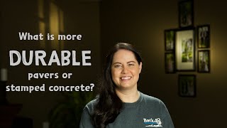 What is MORE DURABLE pavers or stamped concrete?