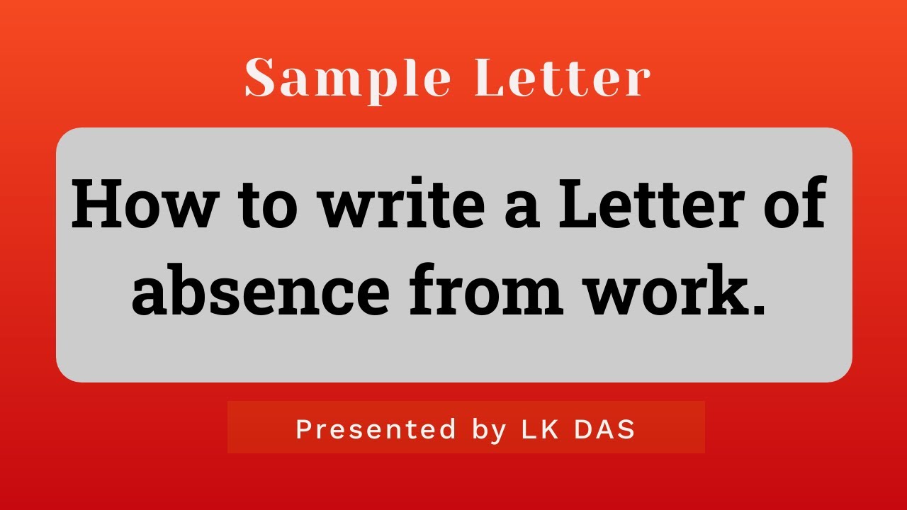 How Do I Write A Letter To Absent Myself From Work?