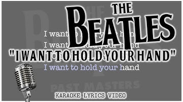 The Beatles - I Want to Hold Your Hand (Karaoke)